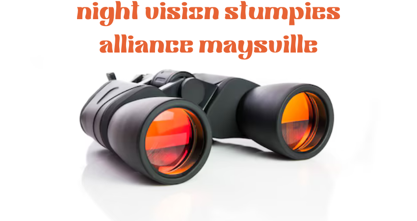 night vision stumpies alliance maysville 