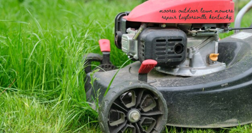 moores outdoor lawn mowers repair taylorsville kentucky